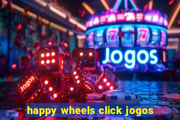 happy wheels click jogos